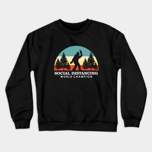 Bigfoot Social Distancing World Champion Crewneck Sweatshirt